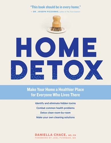 Бумажная книга «Home Detox: Make Your Home a Healthier Place for Everyone Who Lives There», автор Даниэлла Чейз - фото №1