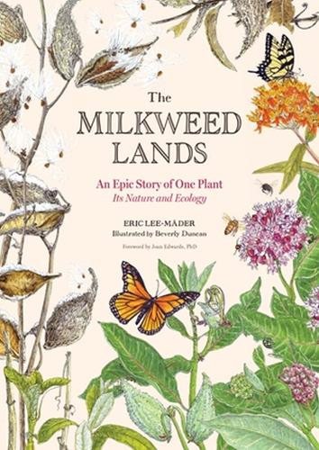 Паперова книга «The Milkweed Lands: An Epic Story of One Plant: Its Nature and Ecology», автор Ерік Лі-Медер - фото №1