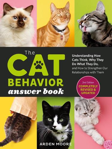 [object Object] «The Cat Behavior Answer Book, 2nd Edition: Understanding How Cats Think, Why They Do What They Do, and How to Strengthen Our Relationships with Them», автор Арден Мур - фото №1