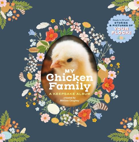 [object Object] «My Chicken Family: A Keepsake Album, Ready to Fill with Stories and Pictures of Your Flock!», автор Мелісса Когі - фото №1