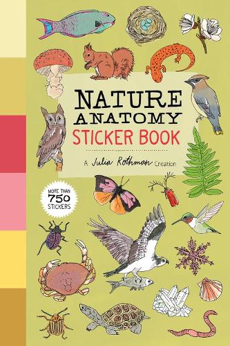 Бумажная книга «Nature Anatomy Sticker Book: A Julia Rothman Creation; More than 750 Stickers», автор Джулия Ротман - фото №1