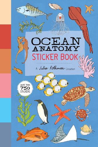 Бумажная книга «Ocean Anatomy Sticker Book: A Julia Rothman Creation; More than 750 Stickers», автор Джулия Ротман - фото №1