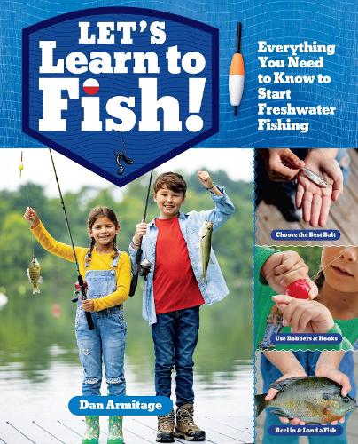 [object Object] «Let's Learn to Fish!: Everything You Need to Know to Start Freshwater Fishing», автор Дэн Армитаж - фото №1