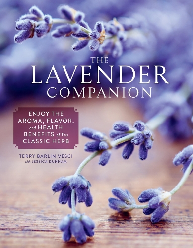Paper book «The Lavender Companion: Enjoy the Aroma, Flavor, and Health Benefits of This Classic Herb», authors Jessica Dunham, Terry Barlin Vesci - фото №1