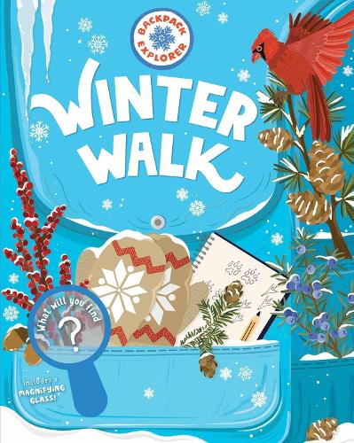 Бумажная книга «Backpack Explorer: Winter Walk: What Will You Find?», автор Редакторы издательства "Стори Паблишинг" - фото №1
