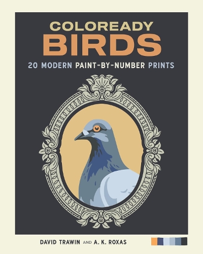 Бумажная книга «Coloready Birds: 20 Modern Paint-by-Number Prints», авторов А.К. Роксас, Дэвид Травин - фото №1