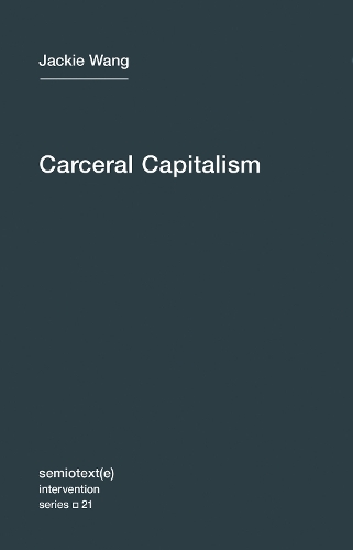 Бумажная книга «Carceral Capitalism», автор Джеки Ванг - фото №1