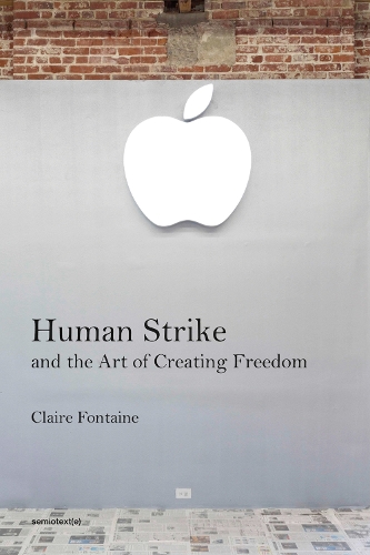Бумажная книга «Human Strike and the Art of Creating Freedom», автор Хал Фостер - фото №1