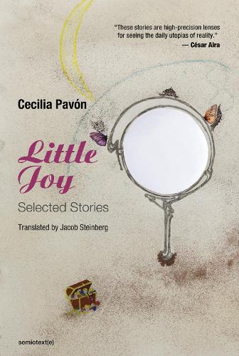Бумажная книга «Little Joy: Selected Stories», авторов Сесилия Павон, Джейкоб Штайнберг - фото №1