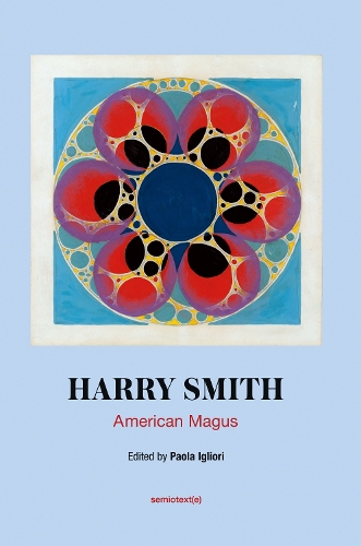 Паперова книга «American Magus Harry Smith: A Modern Alchemist», автор Паола Ігліорі - фото №1