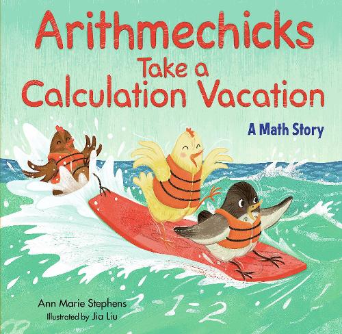 Бумажная книга «Arithmechicks Take a Calculation Vacation: A Math Story», автор Энн Мари Стивенс - фото №1