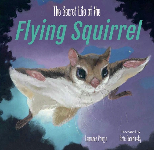 Бумажная книга «The Secret Life of the Flying Squirrel», автор Лоуренс Прингл - фото №1