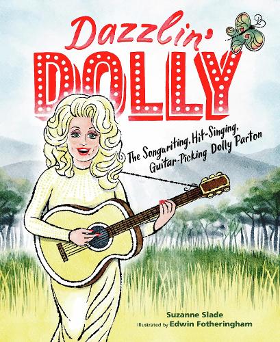 Бумажная книга «Dazzlin' Dolly: The Songwriting, Hit-Singing, Guitar-Picking Dolly Parton», автор Сюзанна Слэйд - фото №1