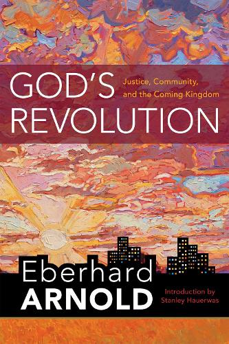 Бумажная книга «God's Revolution: Justice, Community, and the Coming Kingdom», автор Эберхард Арнольд - фото №1