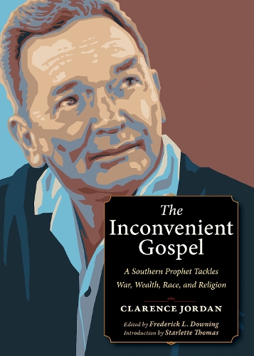 Бумажная книга «The Inconvenient Gospel: A Southern Prophet Tackles War, Wealth, Race, and Religion», автор Кларенс Джордан - фото №1