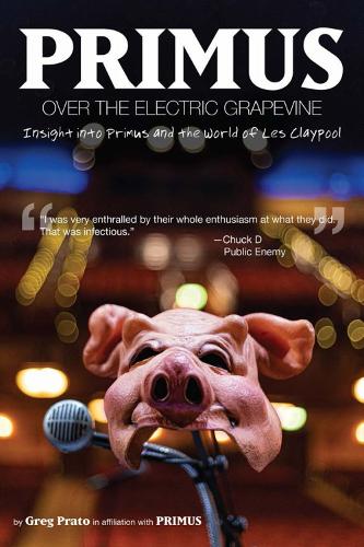 Бумажная книга «Primus: Over the Electric Grapevine», автор Грег Прато - фото №1