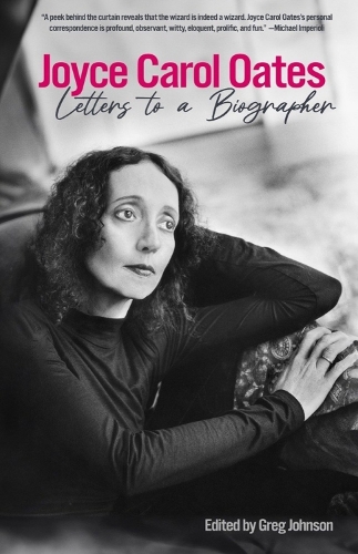 Бумажная книга «Joyce Carol Oates: Letters To A Biographer» - фото №1