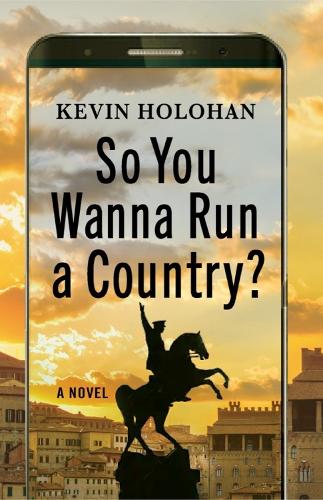 Бумажная книга «So You Wanna Run A Country», автор Кевин Холохан - фото №1