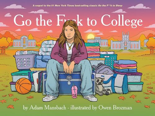 Бумажная книга «Go The Fuck To College», автор Адам Мансбах - фото №1