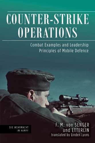 Паперова книга «Counter-Strike Operations: Combat Examples and Leadership Principles of Mobile Defense», авторів Ф. М. фон Зенгер та Еттерлін, Лінден Лайонс - фото №1
