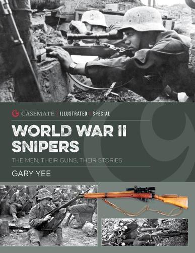 Бумажная книга «World War II Snipers: The Men, Their Guns, Their Stories», автор Гэри Йи - фото №1