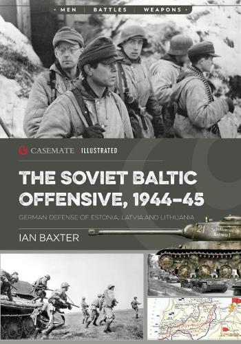 Паперова книга «The Soviet Baltic Offensive, 1944-45: German Defense of Estonia, Latvia, and Lithuania», автор Ієн Бакстер - фото №1