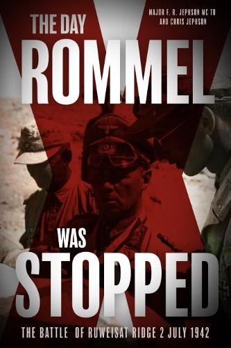Паперова книга «The Day Rommel Was Stopped: The Battle of Ruweisat Ridge, 2 July 1942», авторів Кріс Джефсон, Ф. Р. Джефсон - фото №1