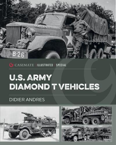 Бумажная книга «U.S. Army Diamond T Vehicles in World War II», автор Дидье Андрес - фото №1