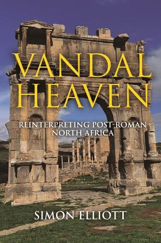 Бумажная книга «Vandal Heaven: Reinterpreting Post-Roman North Africa», автор Саймон Эллиотт - фото №1
