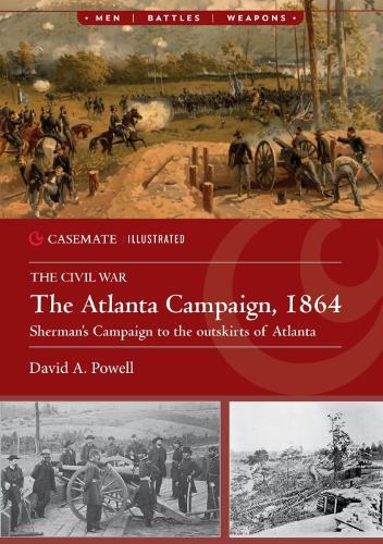 Бумажная книга «The Atlanta Campaign, 1864: Sherman'S Campaign to the Outskirts of Atlanta», автор Дэвид А. Пауэлл - фото №1