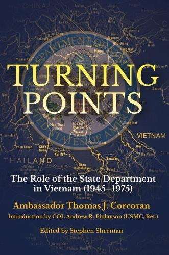 Бумажная книга «Turning Points: The Role of the State Department in Vietnam (1945–75)», автор Томас Дж. Коркоран - фото №1