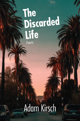 Бумажная книга «The Discarded Life», автор Адам Кирш - фото №1