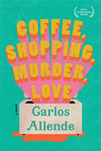 Бумажная книга «Coffee, Shopping, Murder, Love», автор Карлос Альенде - фото №1