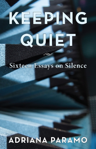 Бумажная книга «Keeping Quiet», автор Адриана Парамо - фото №1