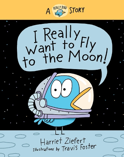 Бумажная книга «I Really Want to Fly to the Moon!: A Really Bird Story», автор Гарриет Зиферт - фото №1