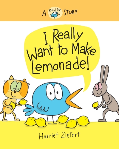 Бумажная книга «I Really Want to Make Lemonade!: A Really Bird Story», автор Гарриет Зиферт - фото №1