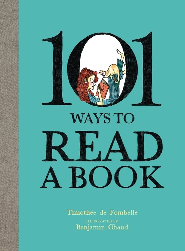 Бумажная книга «101 Ways To Read A Book», автор Тимоте де Фомбель - фото №1