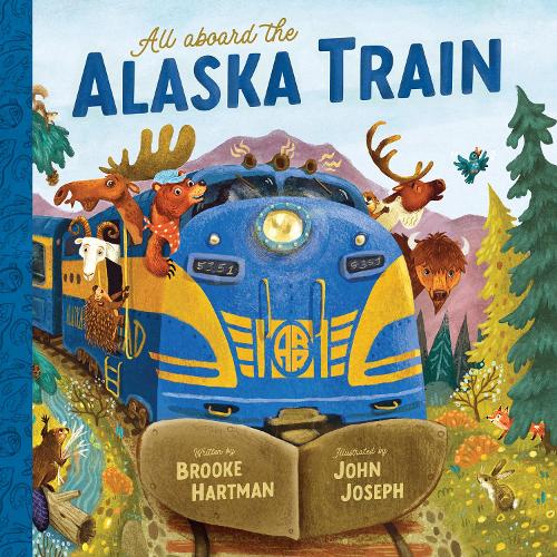 Паперова книга «All Aboard the Alaska Train», автор Брук Хартман - фото №1