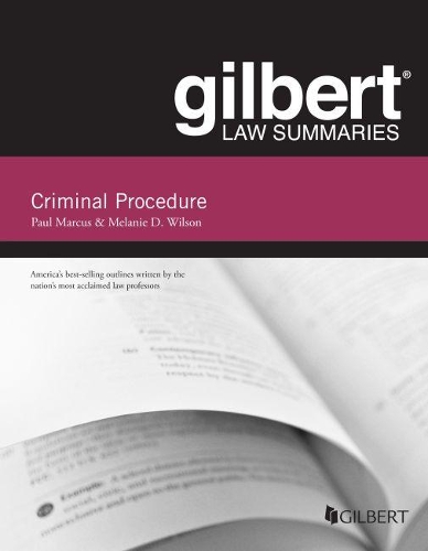 Паперова книга «Gilbert Law Summary on Criminal Procedure», авторів Мелані Д. Вілсон, Пол Маркус - фото №1