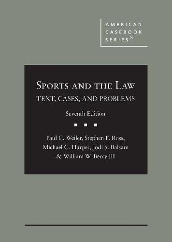 Паперова книга «Sports and the Law: Text, Cases, and Problems», авторів Джоді С. Бальзам, Майкл К. Гарпер, Пол К. Вайлер, Стівен Ф. Росс, Вільям В. Беррі III - фото №1