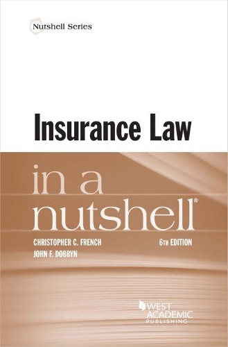 Паперова книга «Insurance Law in a Nutshell», авторів Кристофер К. Френч, Джон Ф. Доббін - фото №1