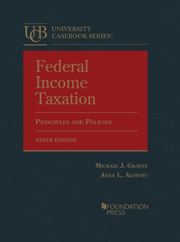 Бумажная книга «Federal Income Taxation: Principles and Policies», авторов Энн Л. Алстотт, Дебора Х. Шенк, Майкл Дж. Грэтц - фото №1