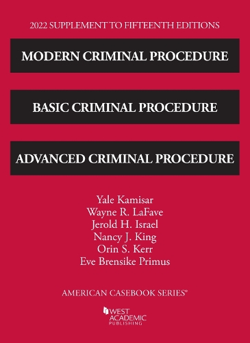 [object Object] «Modern Criminal Procedure, Basic Criminal Procedure, and Advanced Criminal Procedure, 2022 Supplement», авторів Єва Бренсіке Прімус, Джерольд Х. Ізраел, Ненсі Дж. Кінг, Орін С. Керр, Вейн Р. ЛаФейв, Єль Камісар - фото №1