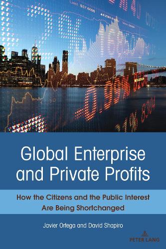 Бумажная книга «Global Enterprise and Private Profits: How the Citizens and the Public Interest Are Being Shortchanged» - фото №1