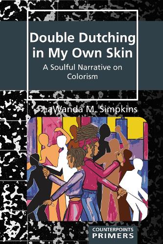 Бумажная книга «Double Dutching in My Own Skin: A Soulful Narrative on Colorism», автор ЛаВанда М. Симпкинс - фото №1