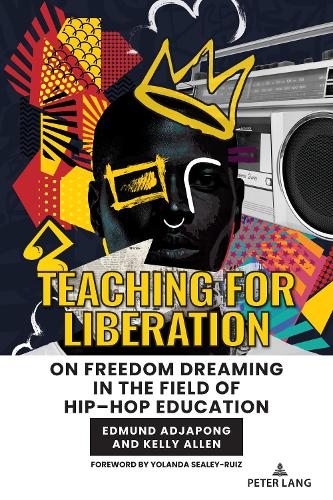 Паперова книга «Teaching for Liberation: On Freedom Dreaming in the Field of Hip–Hop Education» - фото №1