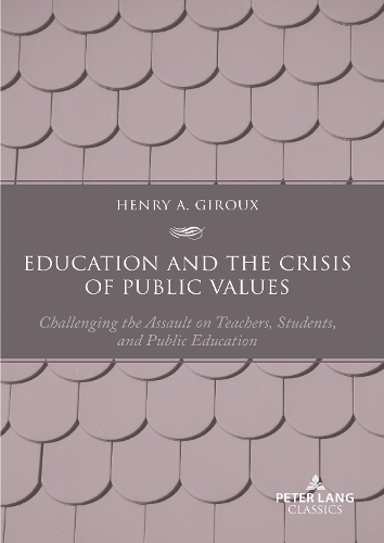 Паперова книга «Education and the Crisis of Public Values: Challenging the Assault on Teachers, Students, and Public Education – Second edition», автор Генрі А. Жиру - фото №1