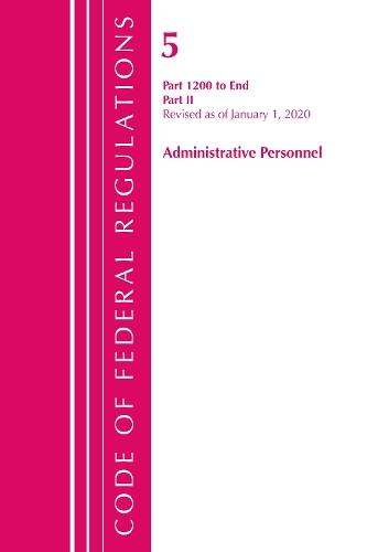 Бумажная книга «Code of Federal Regulations, Title 05 Administrative Personnel 1200-End, Revised as of January 1, 2020: Part 2», автор Федеральный реестр США - фото №1