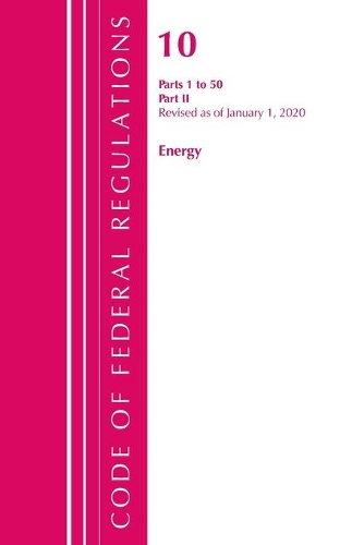 [object Object] «Code of Federal Regulations, Title 10 Energy 1-50, Revised as of January 1, 2020: Part 2», автор Федеральний реєстр США - фото №1