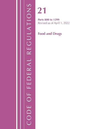 Бумажная книга «Code of Federal Regulations, Title 21 Food and Drugs 800 - 1299, 2022», автор Федеральный реестр США - фото №1